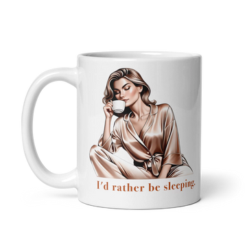 Elegant I'd Rather Be Sleeping Mug 11oz – Right-Handed View. White glossy ceramic mug featuring an elegant woman in silk pajamas drinking coffee.