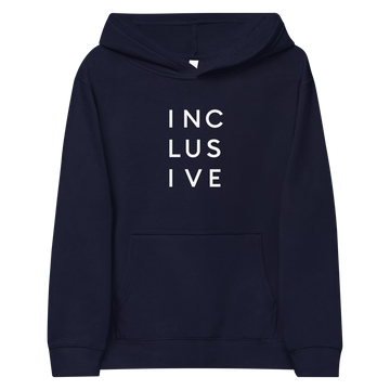 Navy Kids INCLUSIVE Hoodie – soft, durable, and warm hoodie featuring bold inclusive typography for young advocates.