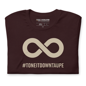 This is a photo of an oxblood black Tone It Down Taupe shirt. In the the middle top one-third of the tee is a taupe colored infinity symbol. Beneath the symbol is the hashtag word printed in bold upper case letters: #ToneItDownTaupe